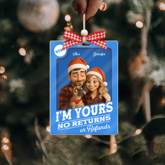 Custom Photo 3D Effect Figure Art Loving Couple, Personalized Couple Photo Acrylic Ornament, Couple 3D Block I'm Yours No Returns Ornament